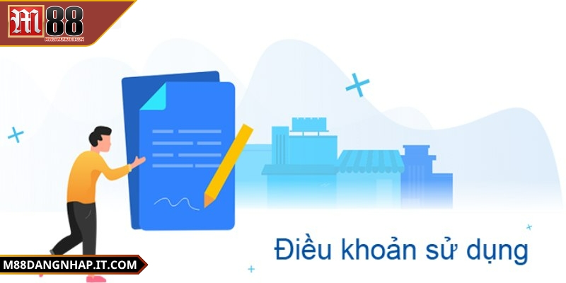 Điều khoản M88 - Quy định xây dựng sự uy tín, chuyên nghiệp Điều khoản M88 có quy định đăng ký